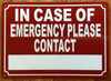 IN CASE OF EMERGENCY PLEASE CONTACT SIGN