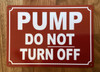 NYC PUMP DO NOT TURN OFF SIGN