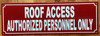ROOF ACCESS AUTHORIZED PERSONNEL ONLY SIGN