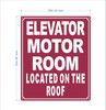 ELEVATOR MOTOR ROOM LOCATED IN THE ROOF COMPLIANCE SIGN COMPLIANCE SIGN
