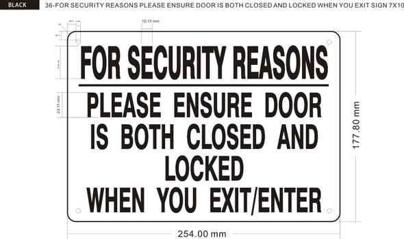 FOR SECURITY REASONS PLEASE ENSURE DOOR IS BOTH CLOSED AND LOCKED WHEN YOU EXIT