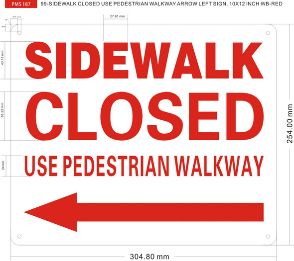 SIDEWALK CLOSED USE PEDESTRIAN WALKWAY ARROW LEFT