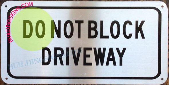SIGN DO NOT BLOCK DRIVEWAY