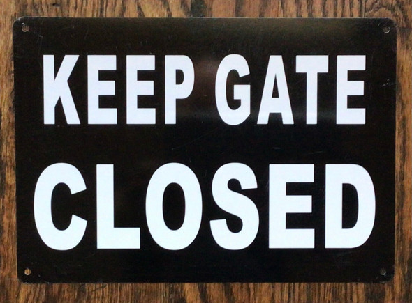 SIGN KEEP GATE CLOSED AT ALL TIMES