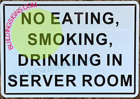 SIGN NO EATING, SMOKING, DRINKING IN SERVER ROOM