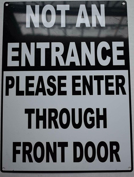 SIGN NOT AN ENTRANCE PLEASE ENTER THROUGH FRONT DOOR