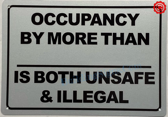Occupancy by more than is both unsafe and illegal Sign