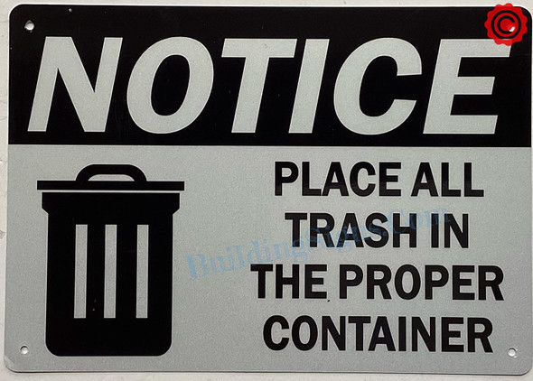 Notice: Place All Trash In The Proper Container Signage