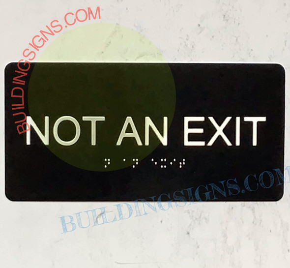 NOT AN EXIT SIGN Tactile Touch Braille Sign