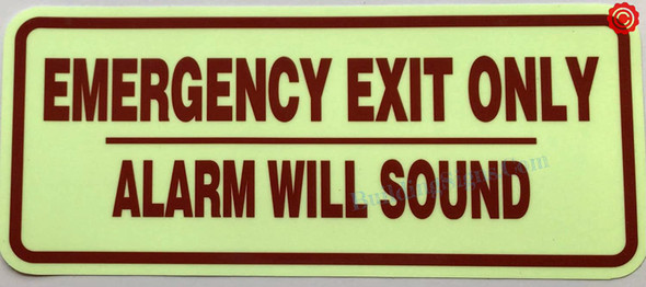 EMERGENCY EXIT ONLY ALARM WILL SOUND GLOW IN DARK SIGN