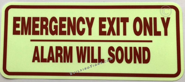 EMERGENCY EXIT ONLY ALARM WILL SOUND GLOW IN DARK Signage