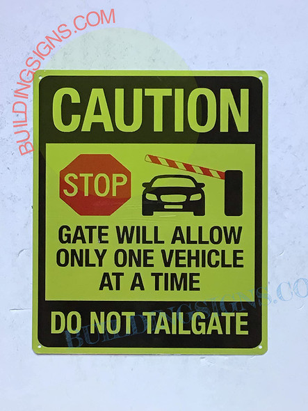 CAUTION ONLY ONE VEHICLE AT A TIME DO NOT TAILGATE Signage
