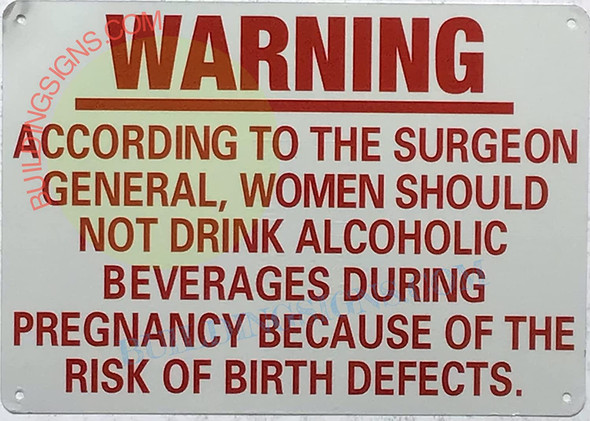 WARNING: ACCORDING TO THE SURGEON GENERAL, WOMAN SHOULD NOT DRINK ALCOHOLIC SIGN