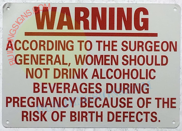 WARNING: ACCORDING TO THE SURGEON GENERAL, WOMAN SHOULD NOT DRINK ALCOHOLIC Signage