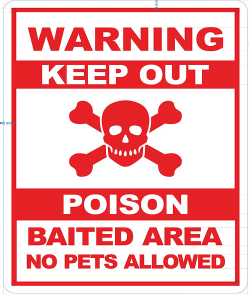WARNING KEEP OUT POISON BAITED AREA SIGN