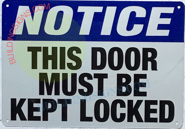 Notice This Door Must BE Kept Locked Sign