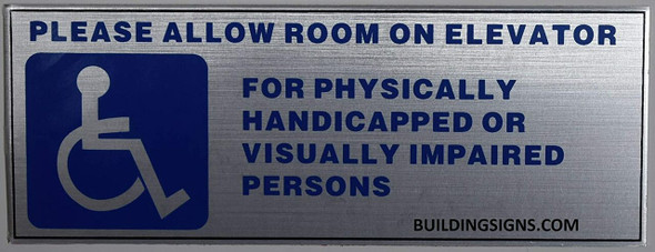 Please Allow Room ON Elevator for Physically Handicapped OR Visually IMPAIRED Persons SIGN Tactile Signs Ada sign