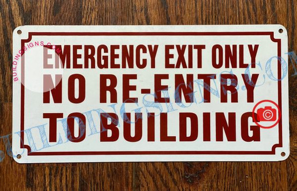 EMERGENCY EXIT ONLY NO RE-ENTRY TO BUILDING SIGN