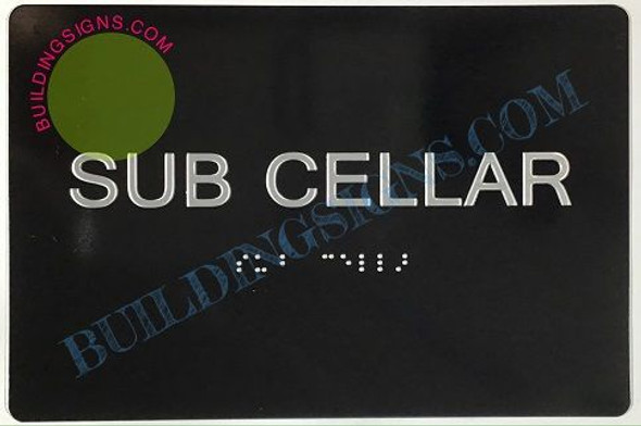 SUB CELLAR SIGN- BRAILLE- BLACK