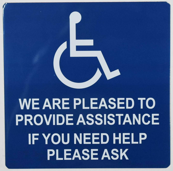 we are Pleased to Provide Assistance if You Need Help Please Ask SIGN -The Pour Tous Blue LINE -Tactile Signs   Braille sign