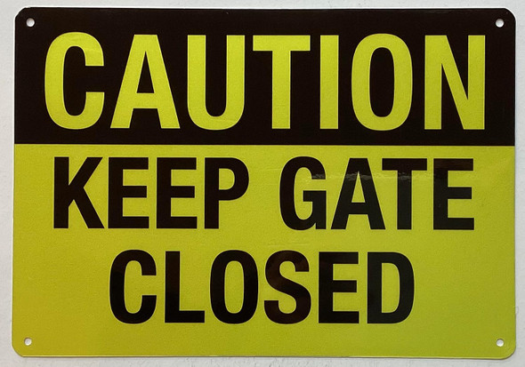 Caution Keep Gate Closed Signage