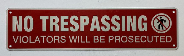 No Trespassing Violators Will Be Prosecuted Sign