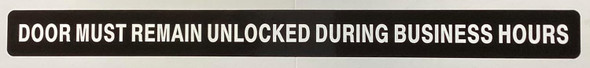 Signage  This Door To Remain Unlocked During Business Hours  Adhesive Decal Sticker