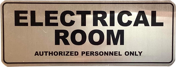 Signage  ELECTRICAL ROOM AUTHORIZED PERSONNEL ONLY