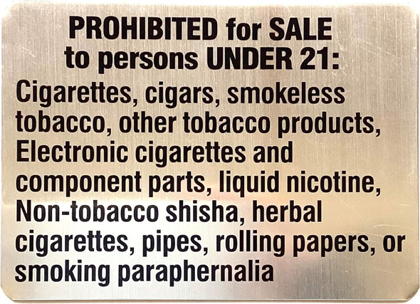 PROHIBITED FOR SALE TO PERSON UNDER 21: CIGARETTESS, CIGARS - NYC REQUIRED