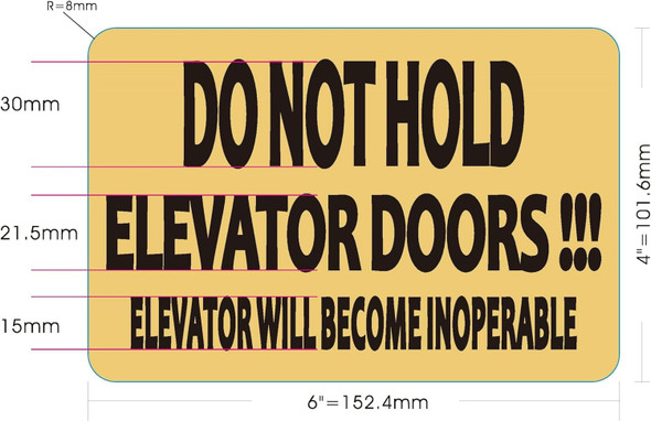 Signage  DO NOT HOLD ELEVATOR DOORS ELEVATOR WILL BECOME INOPERABLE