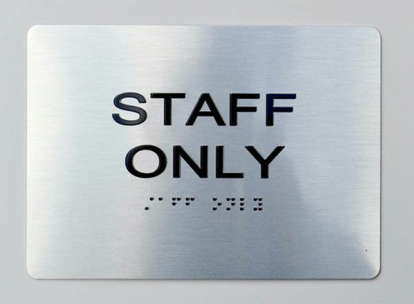 STAFF ONLY ADA-Sign -Tactile Signs The sensation line  Braille sign