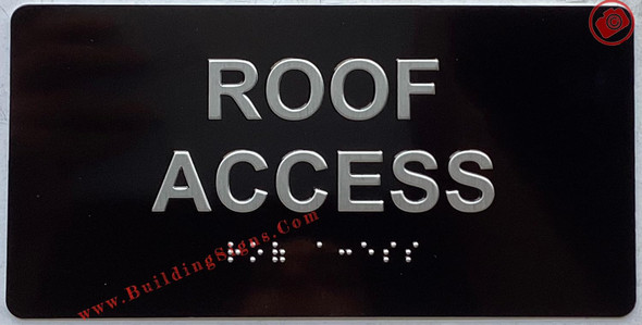 Sign ROOF ACCESS  Raised letters & Grade 2 Braille - Includes Red Adhesive pad for Easy Installation ( black Color, Tacticle , Aluminium) - The Sensation line