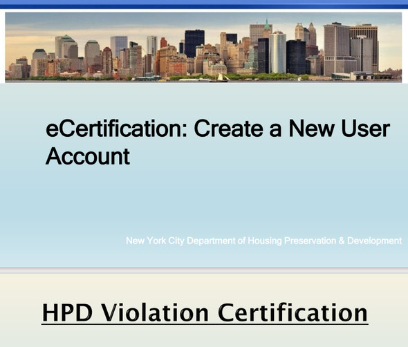 Detailed Guide on How to E-Certificate an HPD NYC Violation  (pdf file)