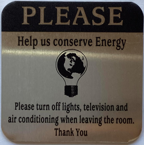 5 PACK - PLEASE HELP US CONSERVE ENERGY SIGN
