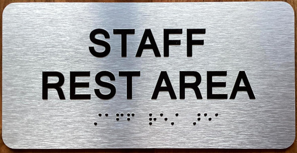 STAFF REST AREA SIGN WITH RAISED LETTERS