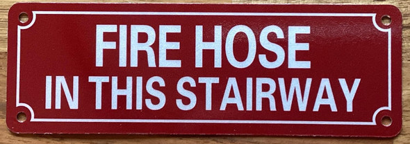 FIRE HOSE IN THIS STAIRWAY SIGN
