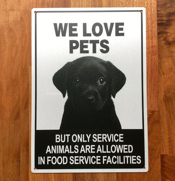 NYC NO PETS ALLOWED SIGN "WE LOVE PETS BUT ONLY SERVICE ANIMALS ALLOWED IN FOOD SERVICE FACILTIES" SIGN
