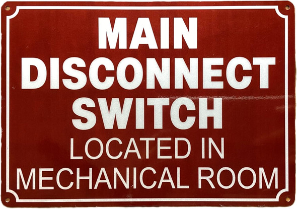 MAIN DISCONNECT SWITCH LOCATED IN MECHANICAL ROOM SIGN