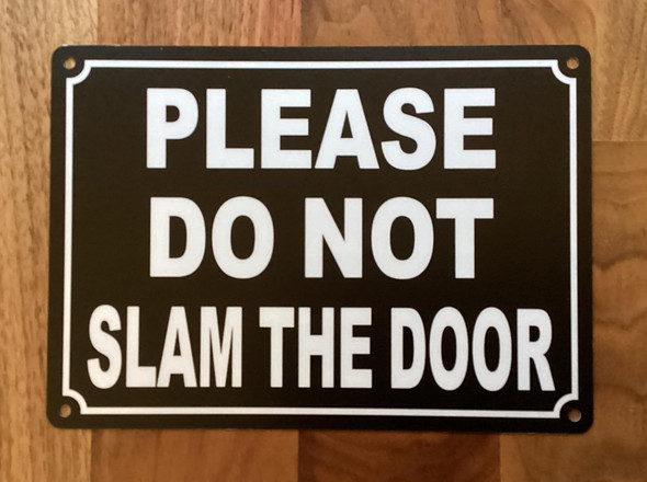 NYC PLEASE DO NOT SLAM THE DOOR SIGN
