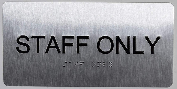 Staff ONLY Sign -Tactile Touch Braille Sign - The Sensation line -Tactile Signs  Ada sign