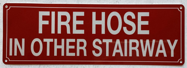 FIRE HOSE IN OTHER STAIRWAY SIGN