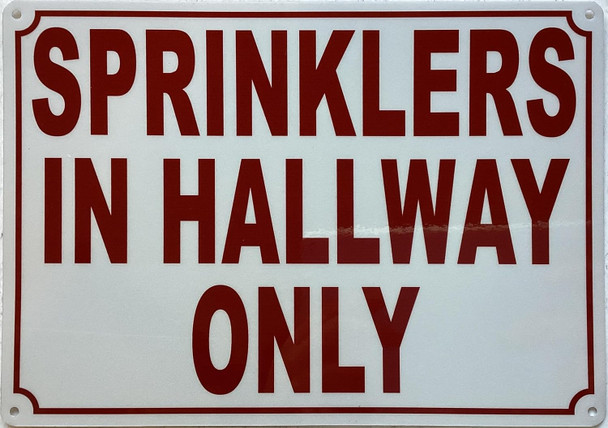SPRINKLERS IN HALLWAY ONLY SIGN