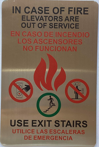 IN CASE OF FIRE ELEVATORS ARE OUT OF SERVICE USE EXIT STAIRS SIGN