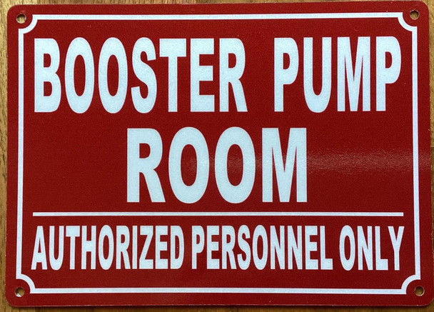 BOOSTER PUMP/ROOM/AUTHORIZED PERSONNEL ONLY SIGN SIGN