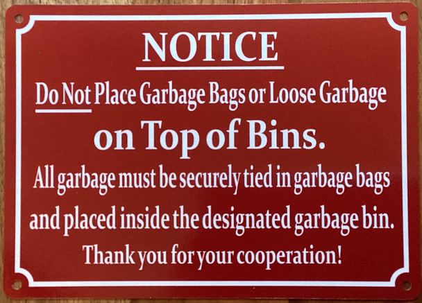 NOTICE DO NOT PLACE GARBAGE BAGS OR LOOSE GARBAGE ON TOP OF BINS SIGN