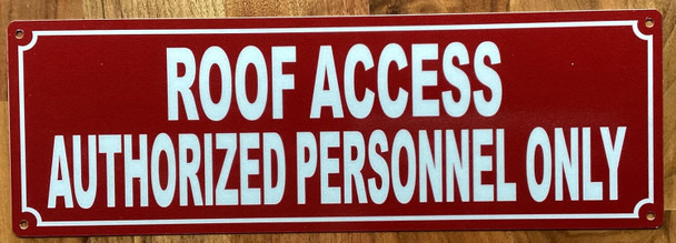 ROOF ACCESS AUTHORIZED PERSONNEL ONLY SIGN