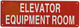 SIGN ELEVATOR EQUIPMENT ROOM