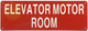 ELEVATOR MOTOR ROOM SIGNAGE