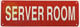 SIGN SERVER ROOM