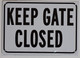 SIGN KEEP GATE CLOSED